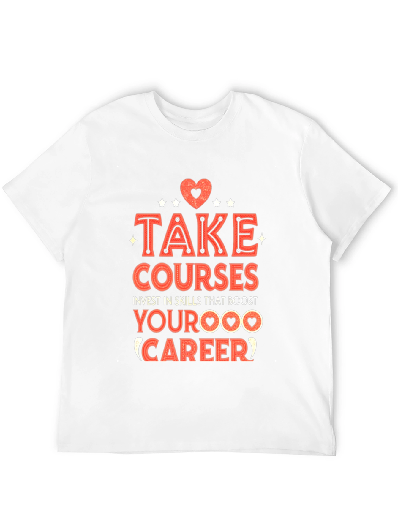 Take Courses Graphic Tee - Boost Your Career!