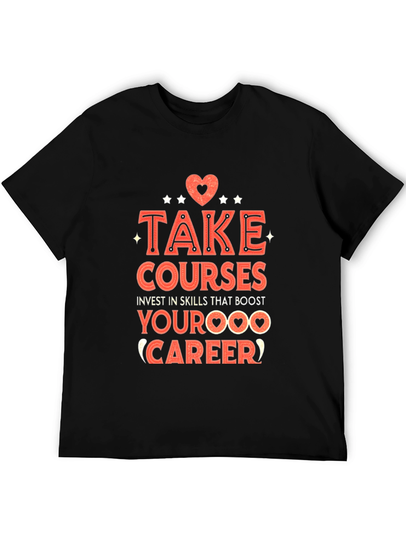 Take Courses Graphic Tee - Boost Your Career!