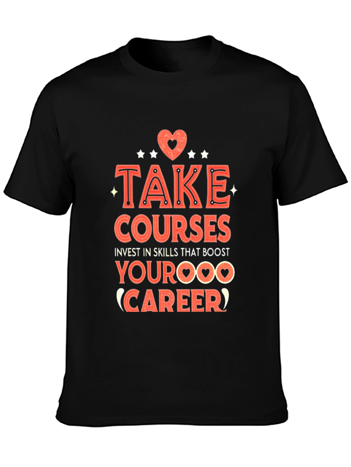 Take Courses Graphic Tee - Boost Your Career!