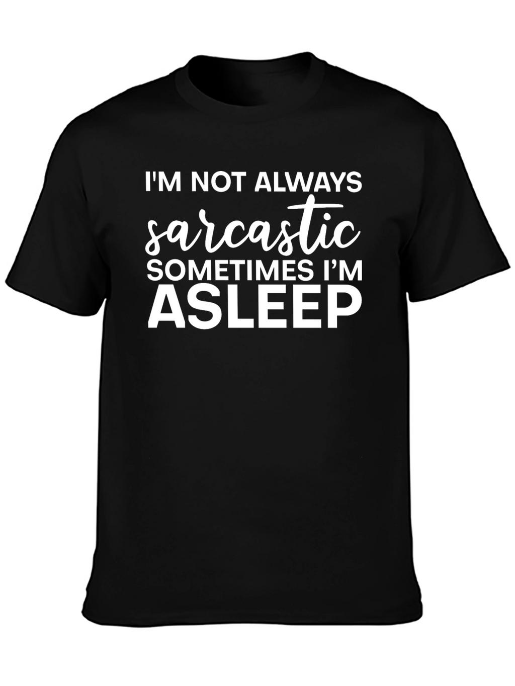 Sarcastic/Asleep Graphic T-Shirt Cotton Blend Tee