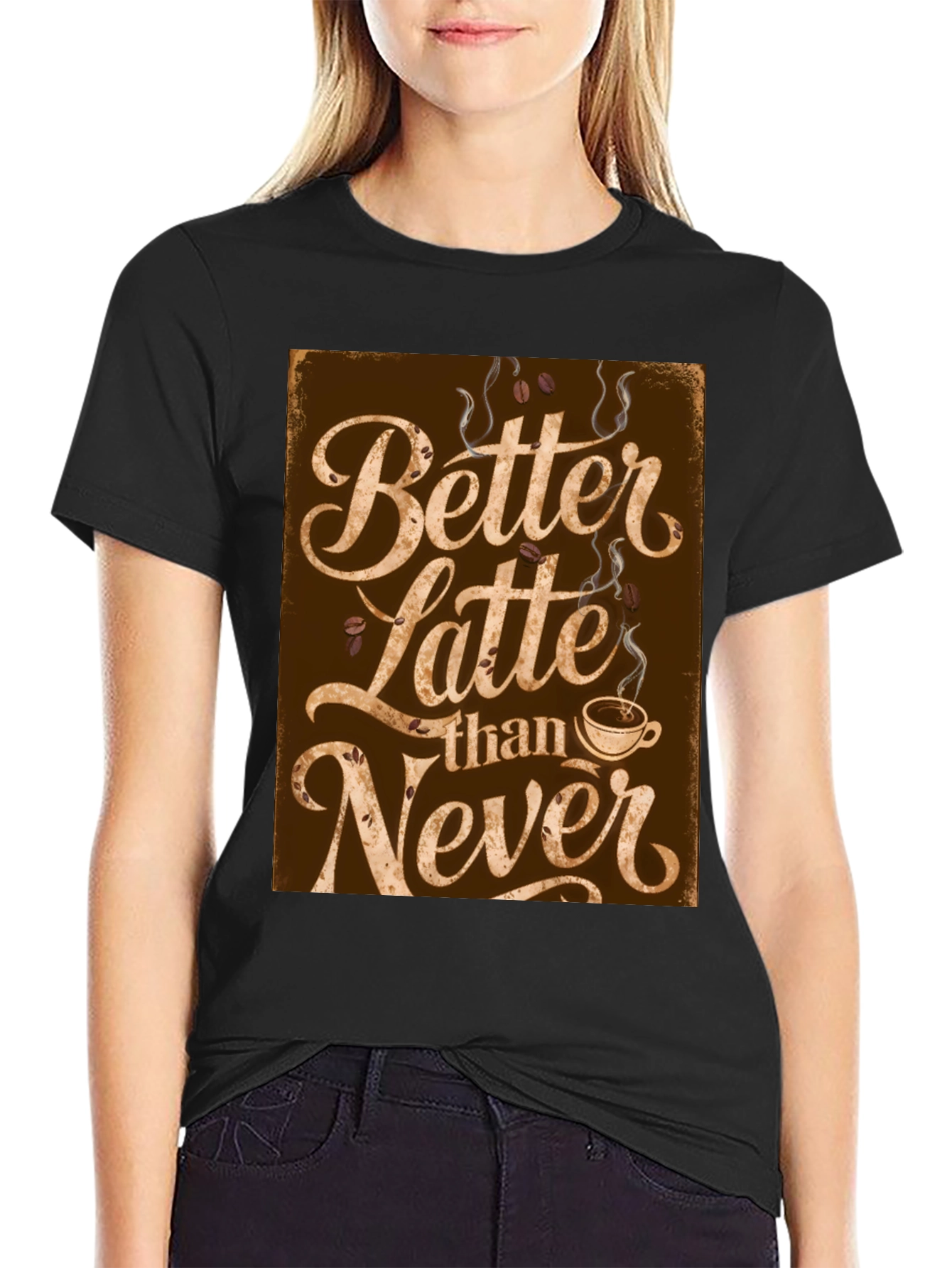 Better Latte Than Never T-Shirt