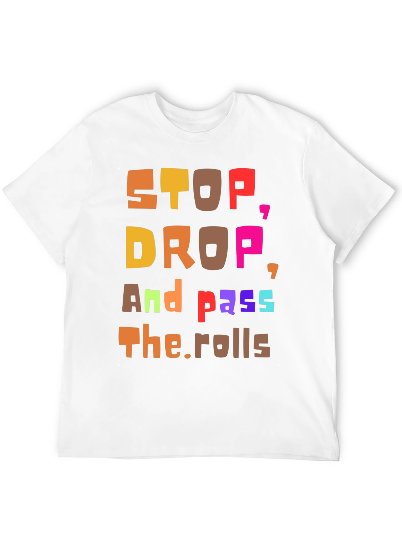 Stop Drop and Pass the Rolls Graphic Tee