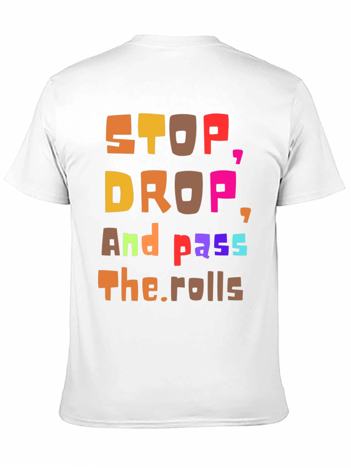 Stop Drop and Pass the Rolls Graphic Tee