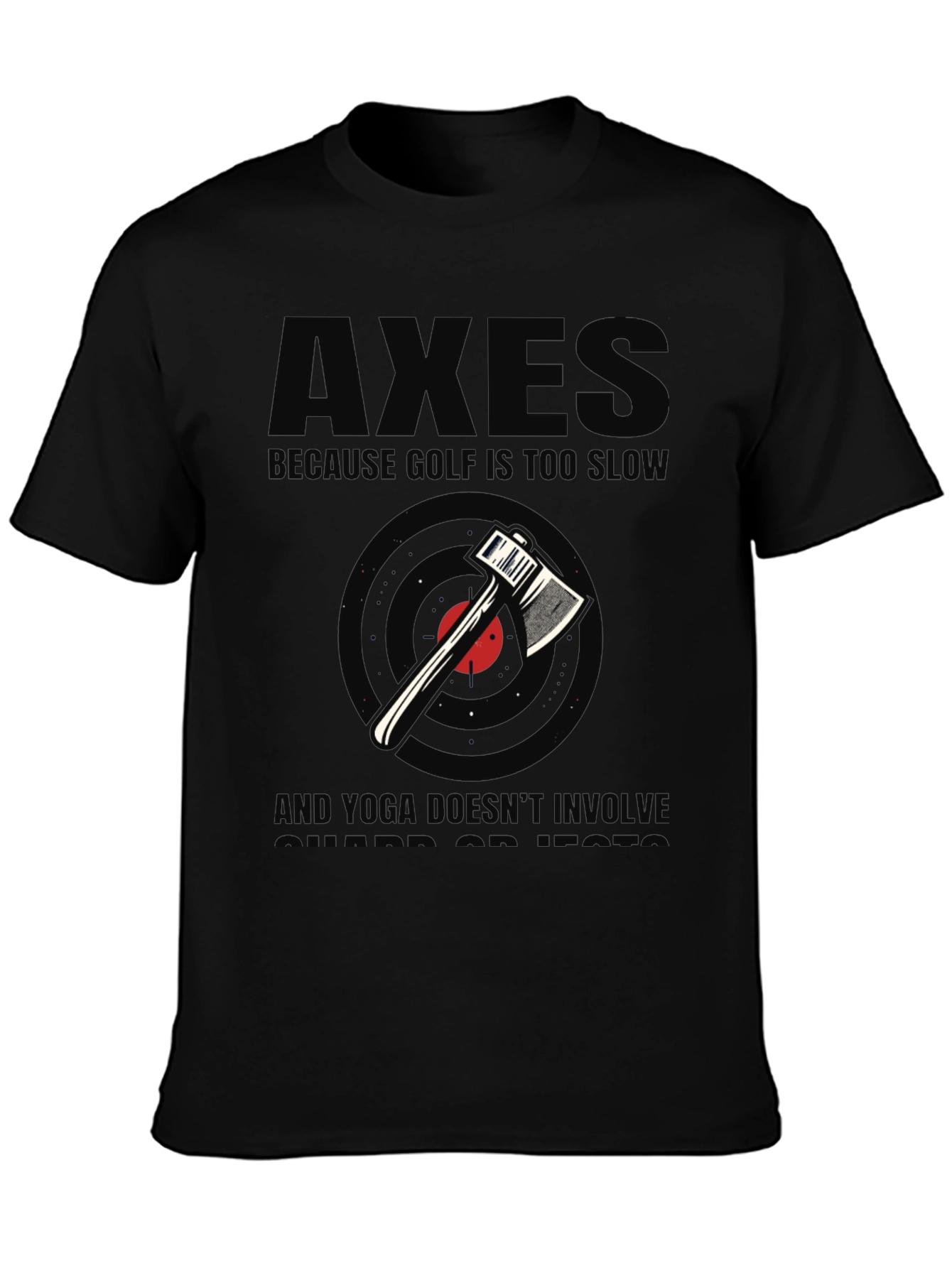 Axes Because Golf Is Too Slow Black Graphic Tee