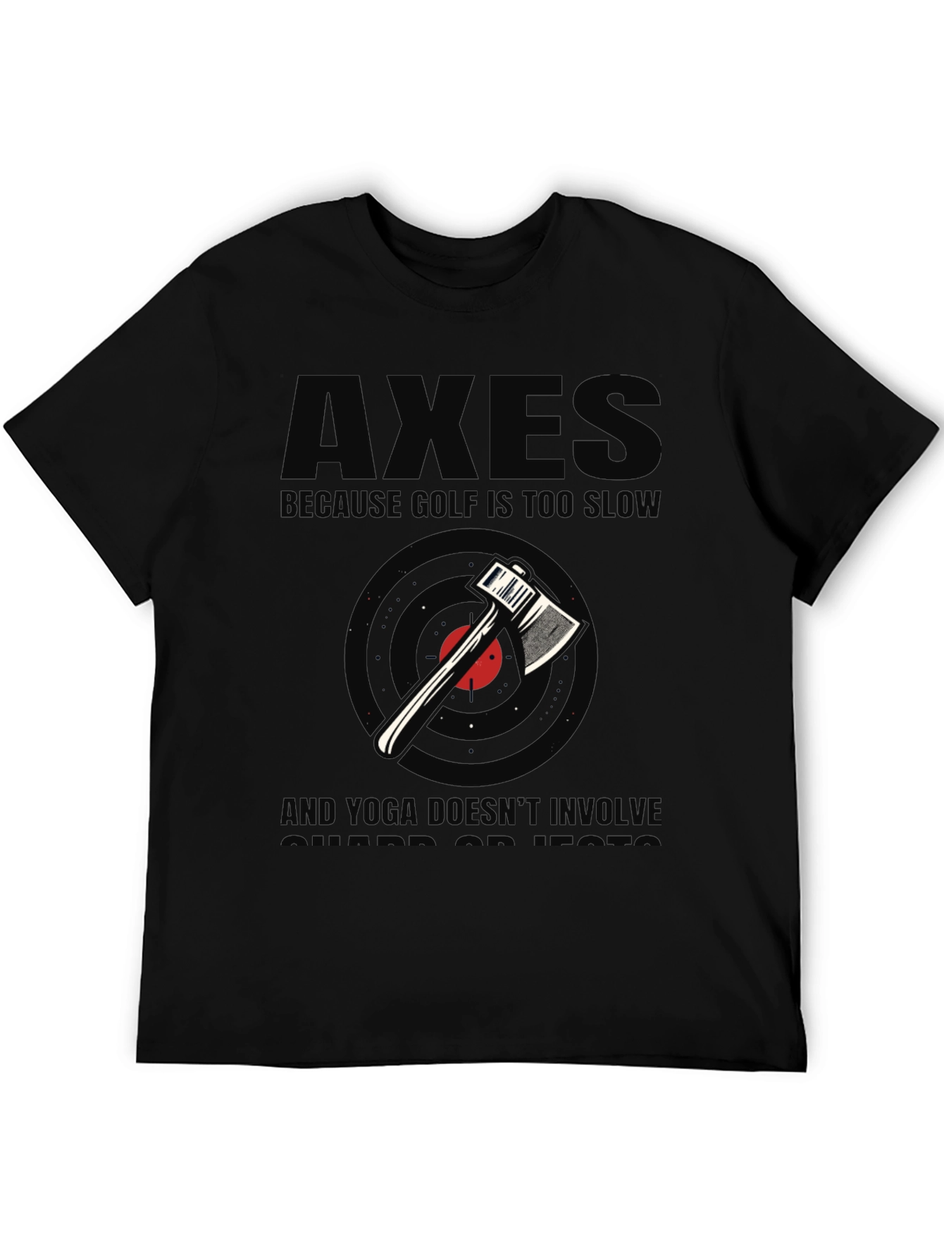 Axes Because Golf Is Too Slow Black Graphic Tee