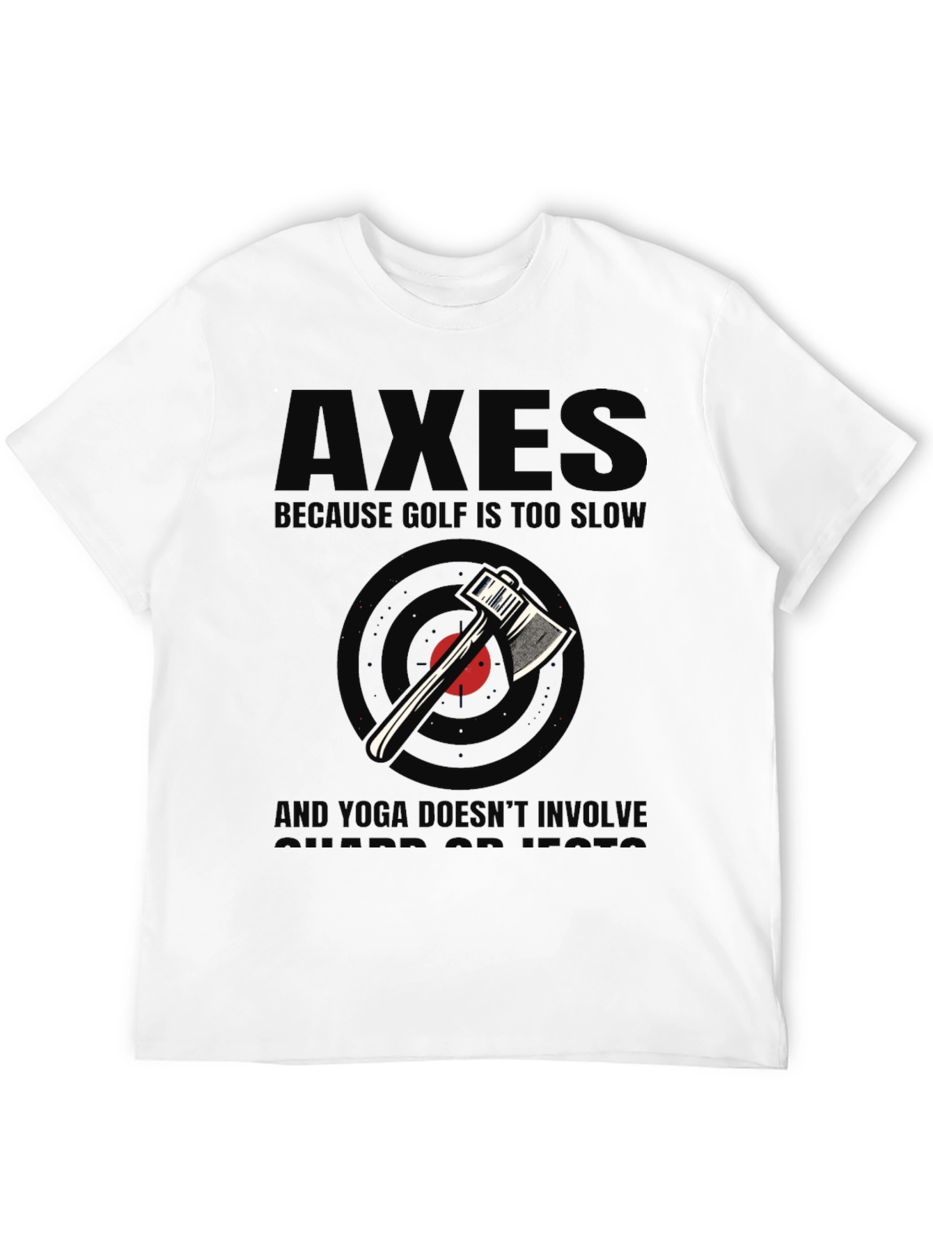 Axes Because Golf Is Too Slow Black Graphic Tee