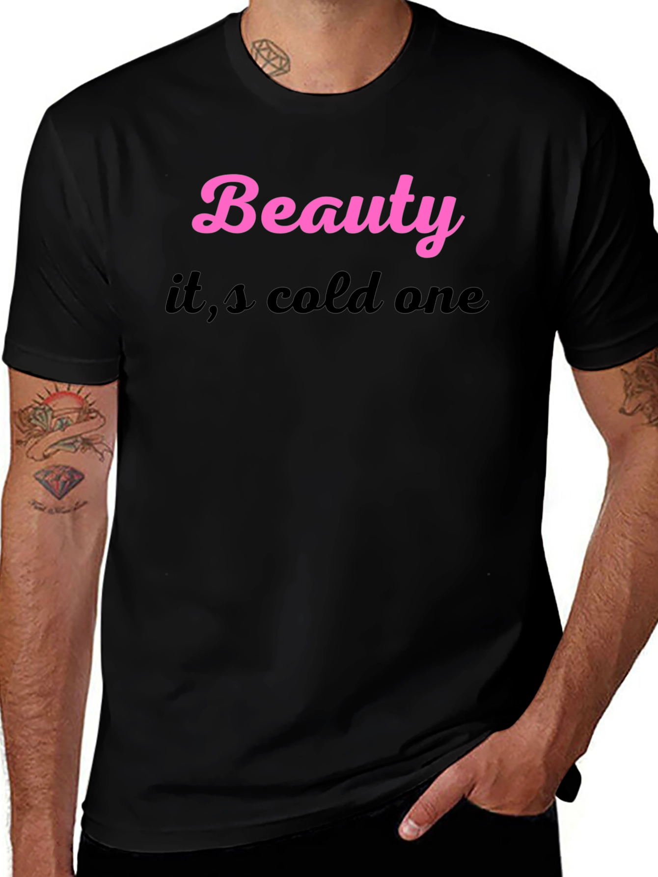 Beauty its cold one Black T-Shirt