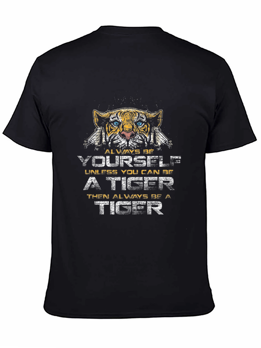 Always Be Yourself Tiger Graphic Tee