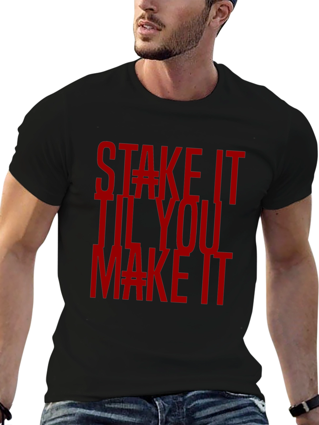 Stake It Til You Make It Graphic T-Shirt