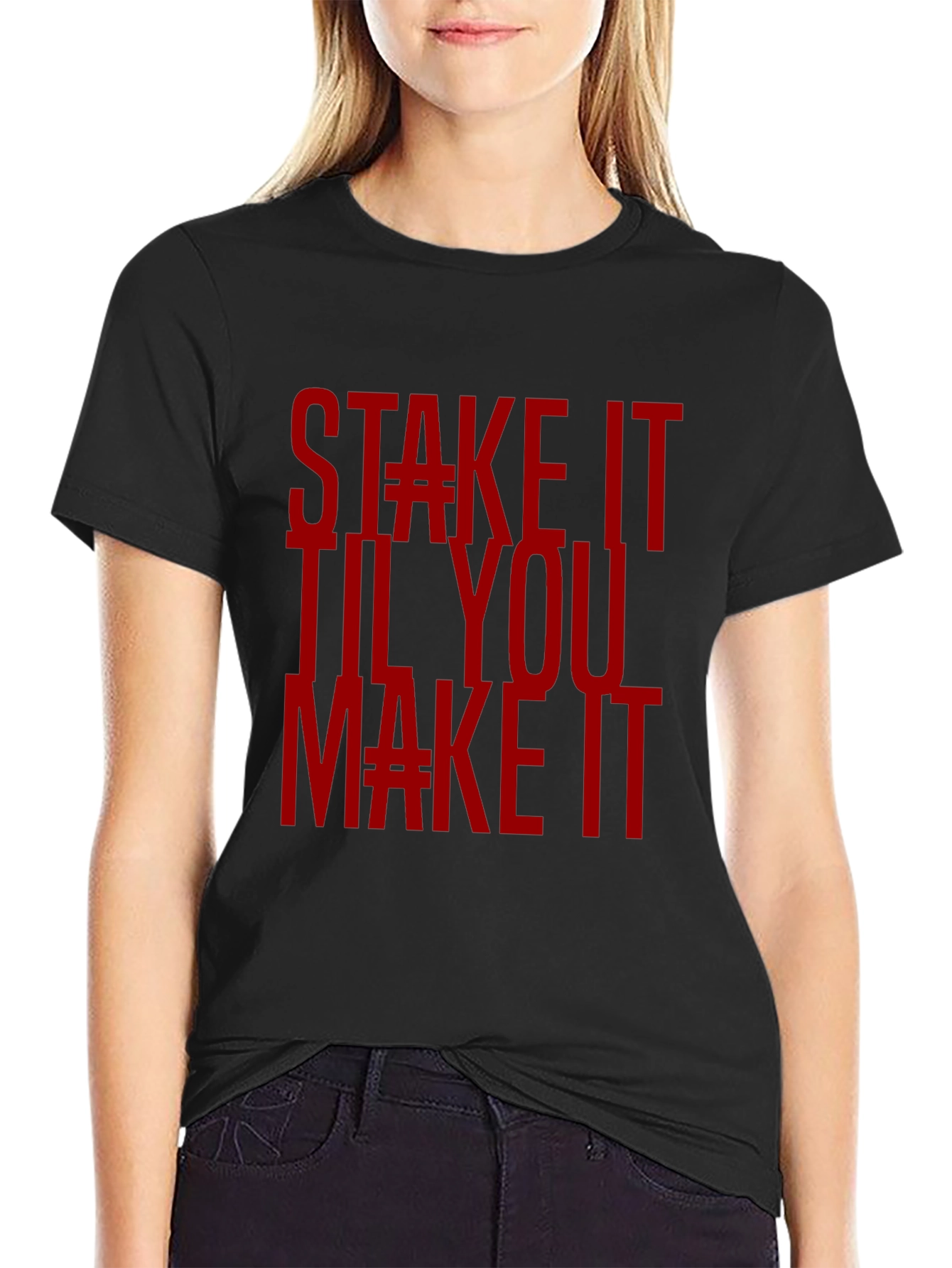 Stake It Til You Make It Graphic T-Shirt