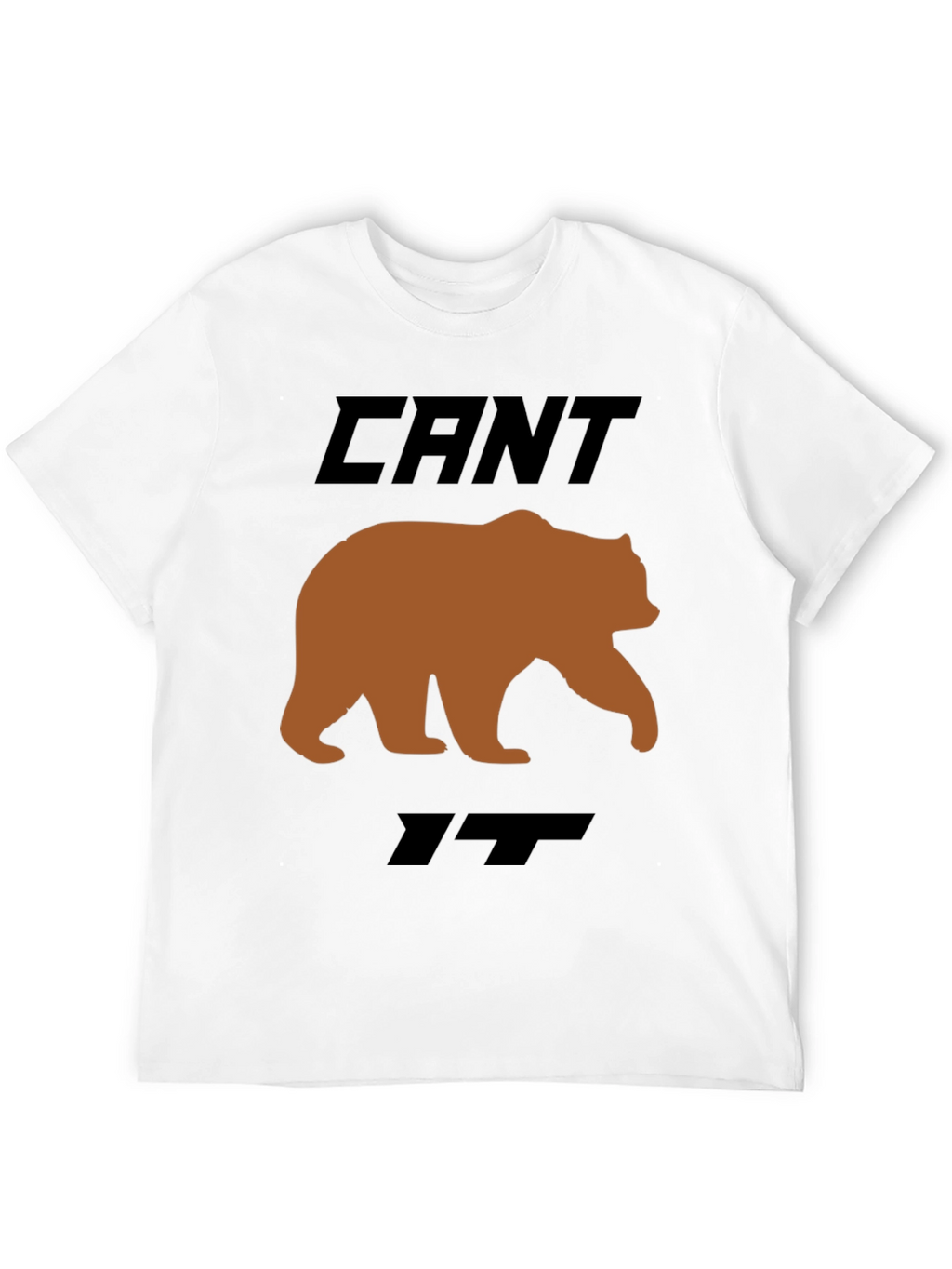 Cant Bear It Funny Graphic T-Shirt