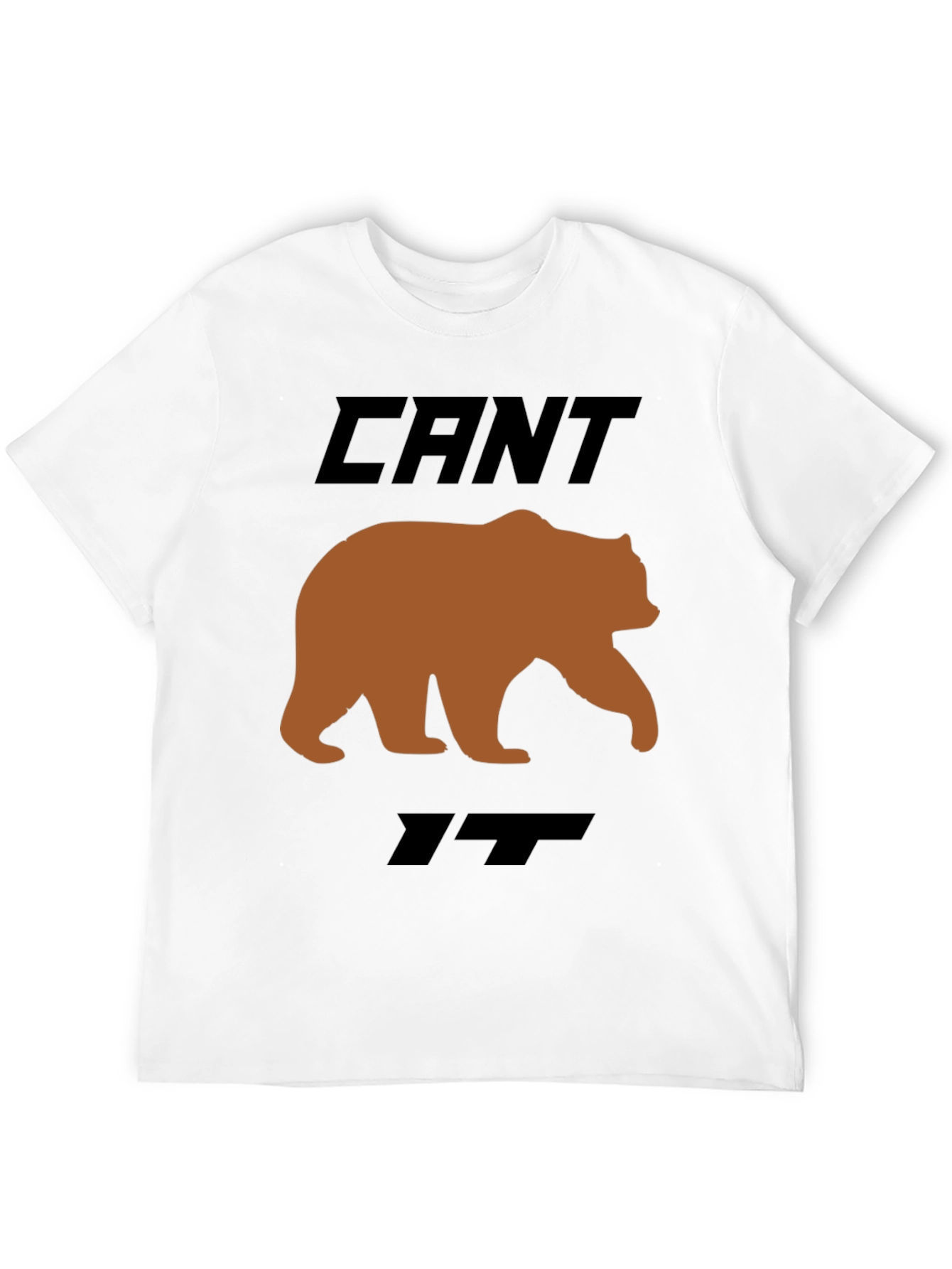 Cant Bear It Funny Graphic T-Shirt