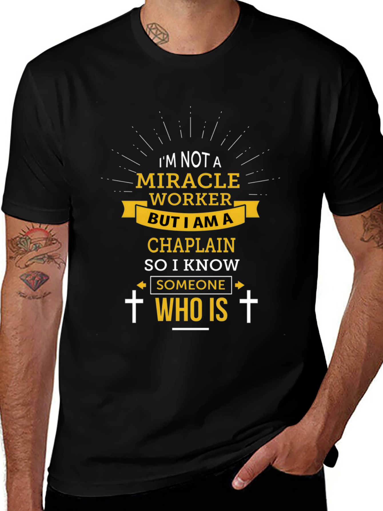 Chaplain T-Shirt: Im Not a Miracle Worker