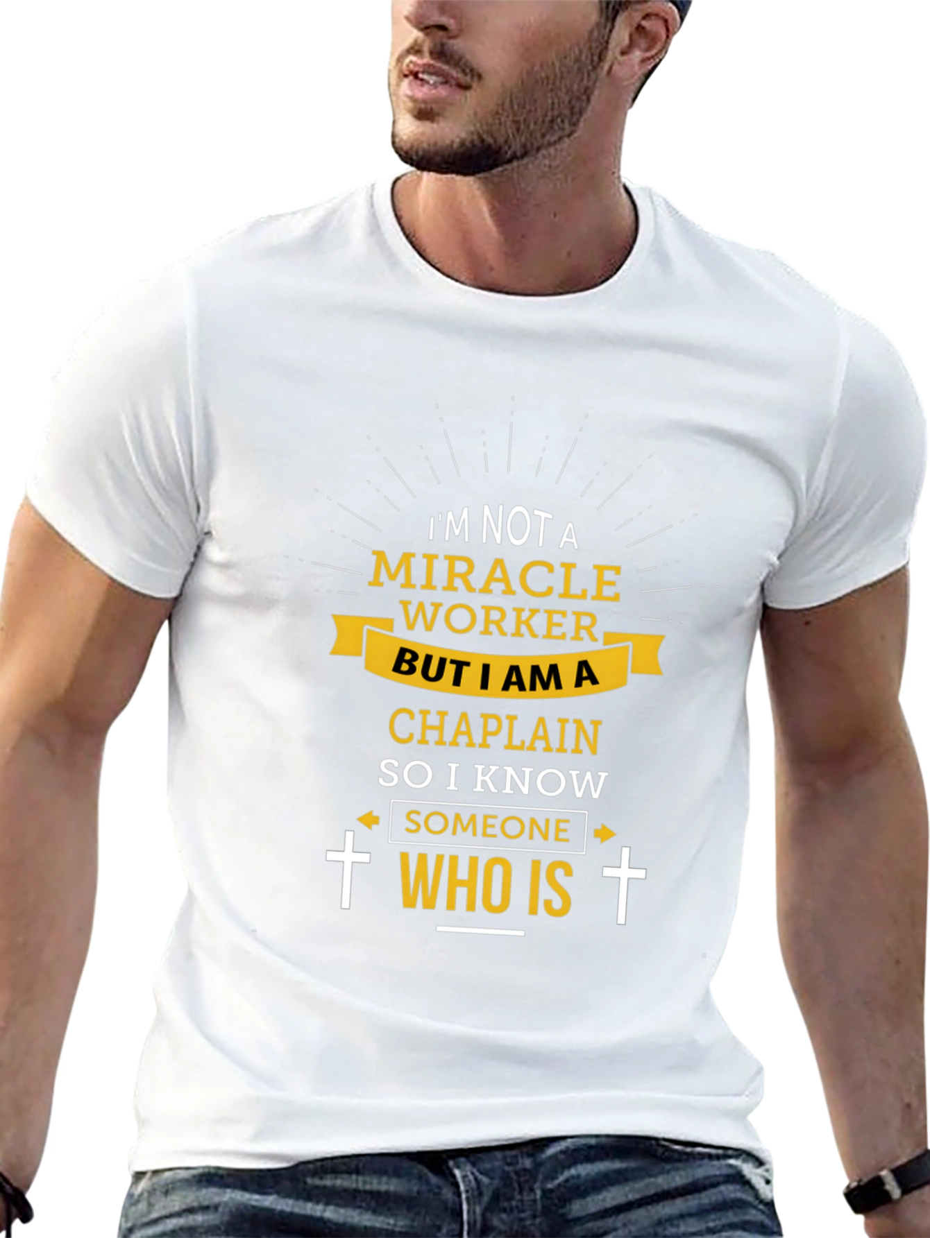 Chaplain T-Shirt: Im Not a Miracle Worker
