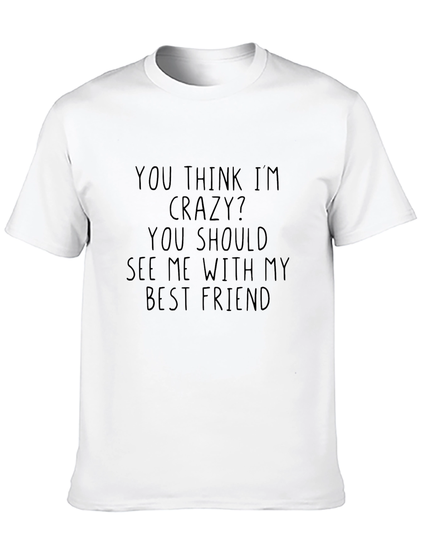 Crazy Best Friend Tee