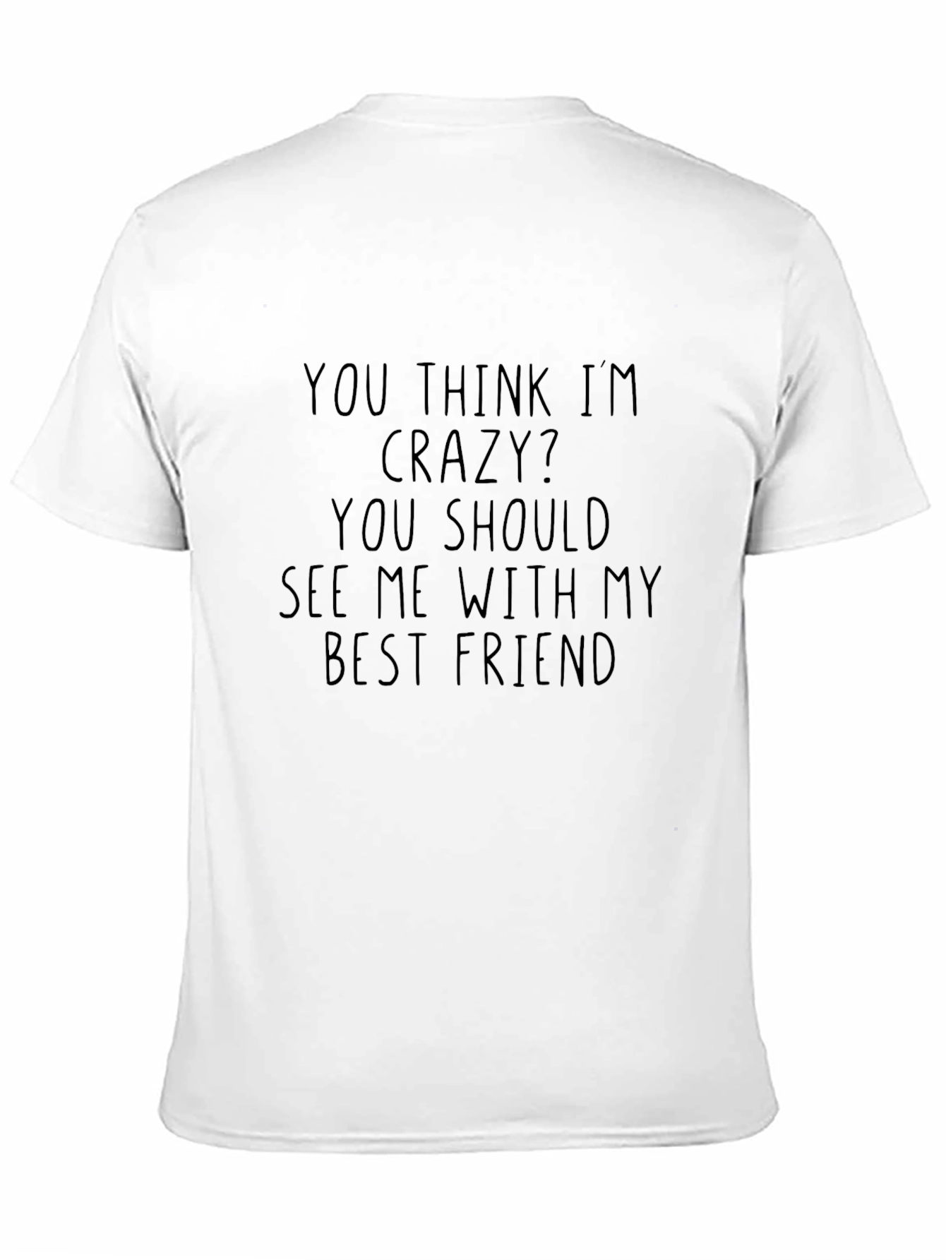 Crazy Best Friend Tee