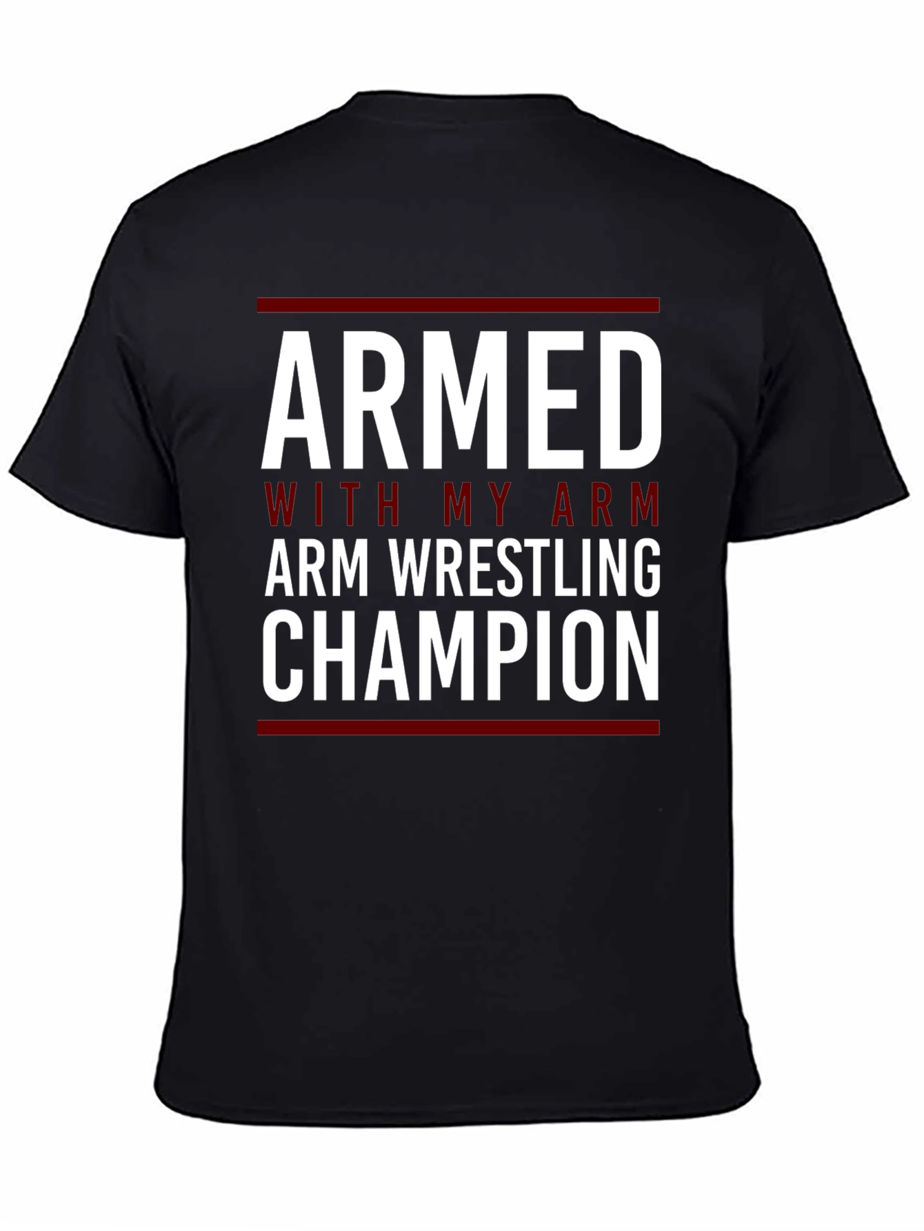 Armed With My Arm Wrestling Champion Black T-Shirt