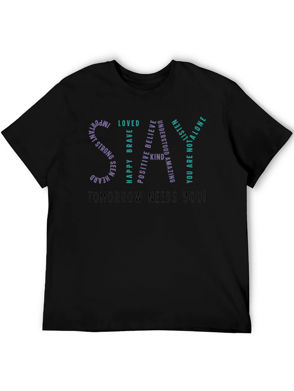 Inspirational STAY Graphic T-Shirt