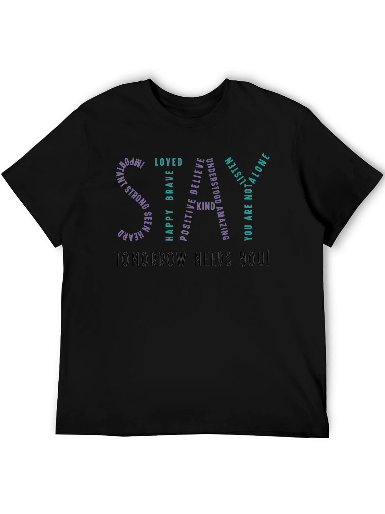 Inspirational STAY Graphic T-Shirt