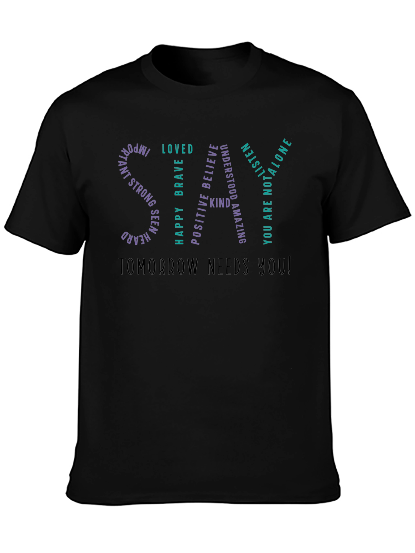 Inspirational STAY Graphic T-Shirt