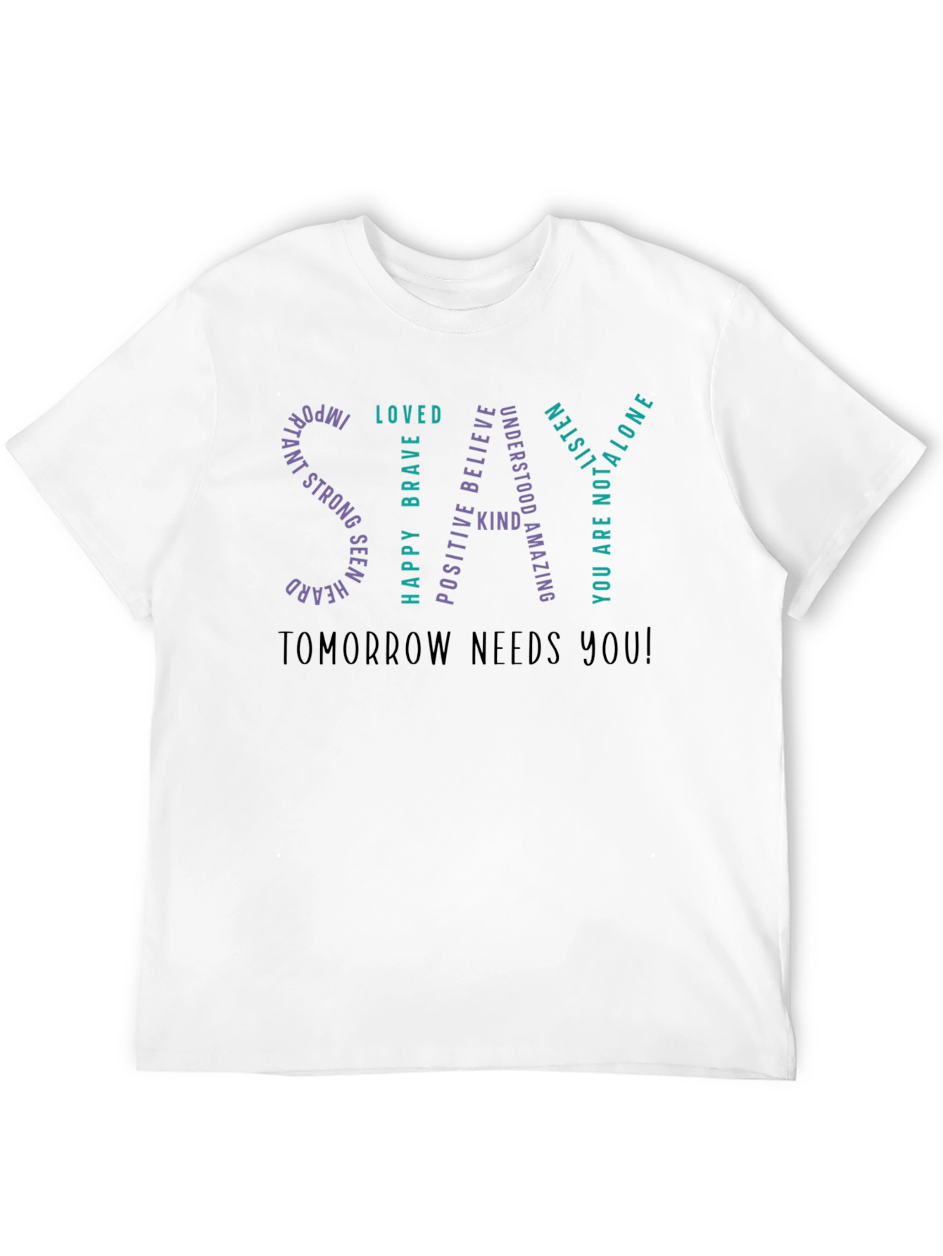 Inspirational STAY Graphic T-Shirt