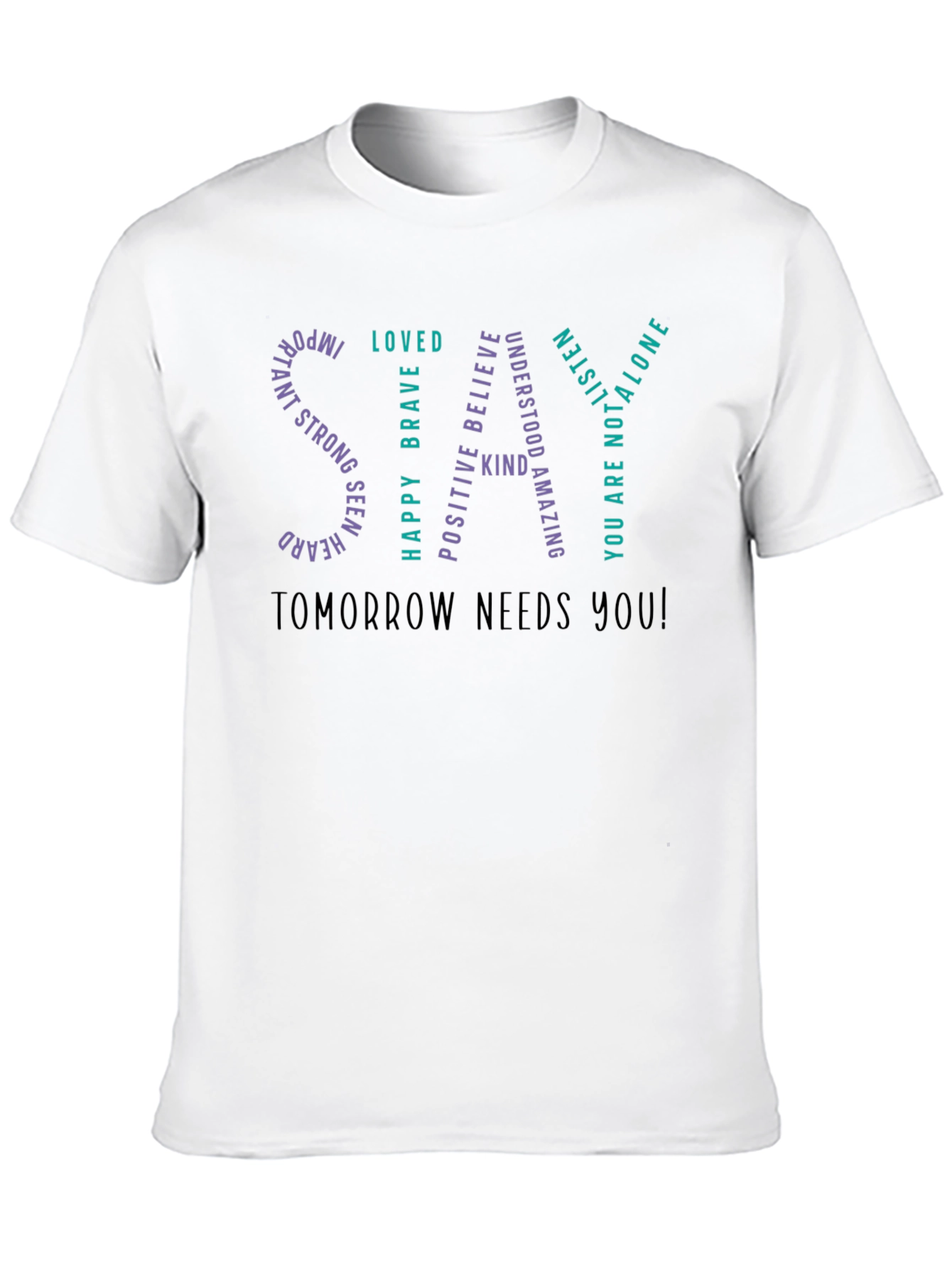 Inspirational STAY Graphic T-Shirt