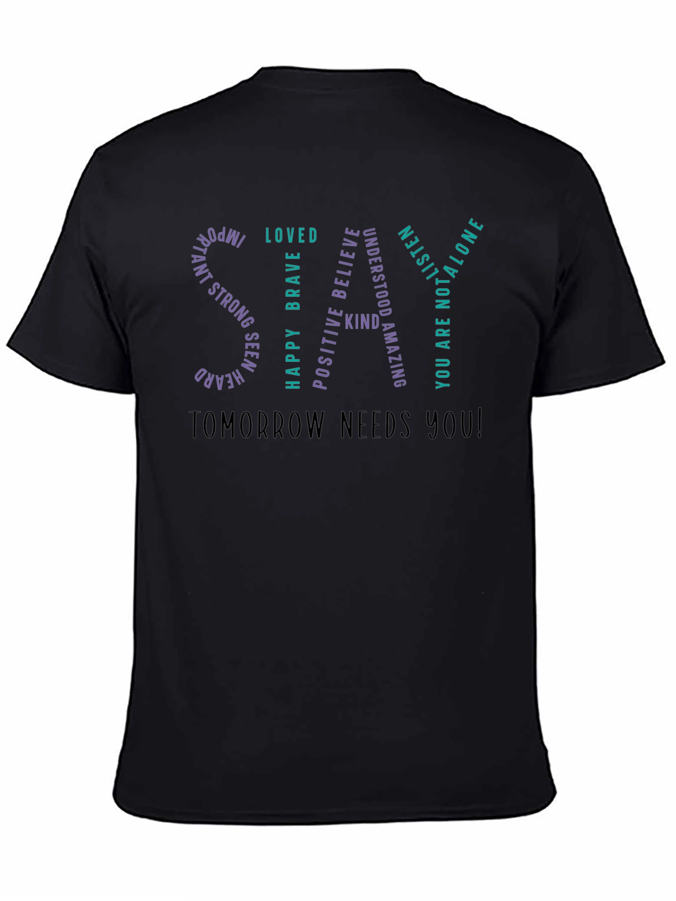 Inspirational STAY Graphic T-Shirt
