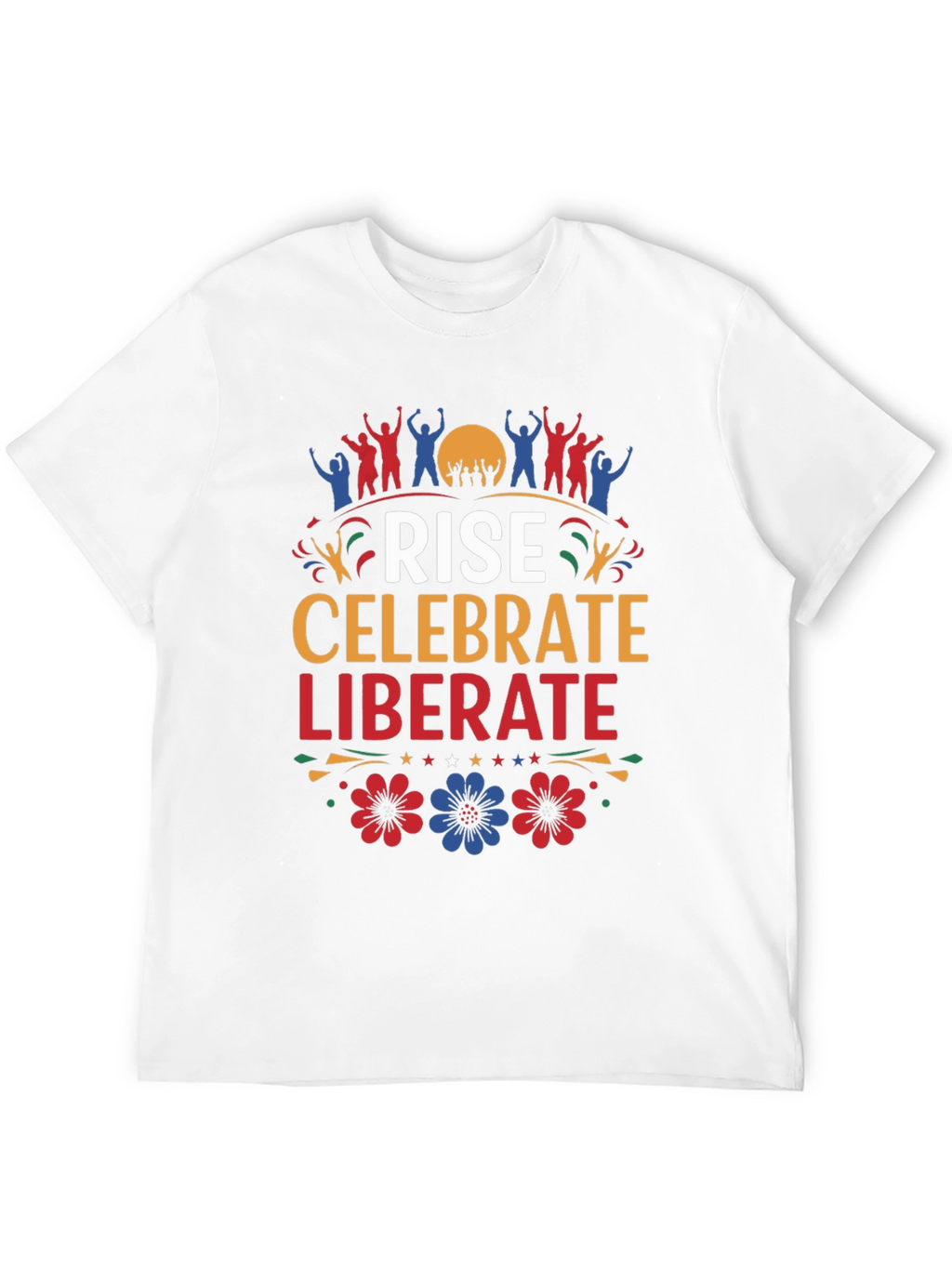 Rise Celebrate Liberate Graphic T-Shirt