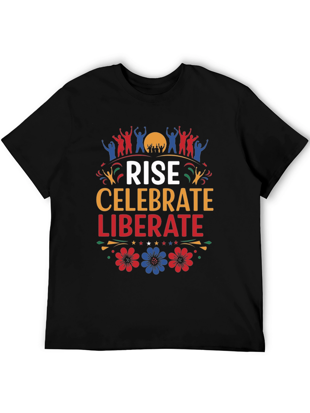 Rise Celebrate Liberate Graphic T-Shirt