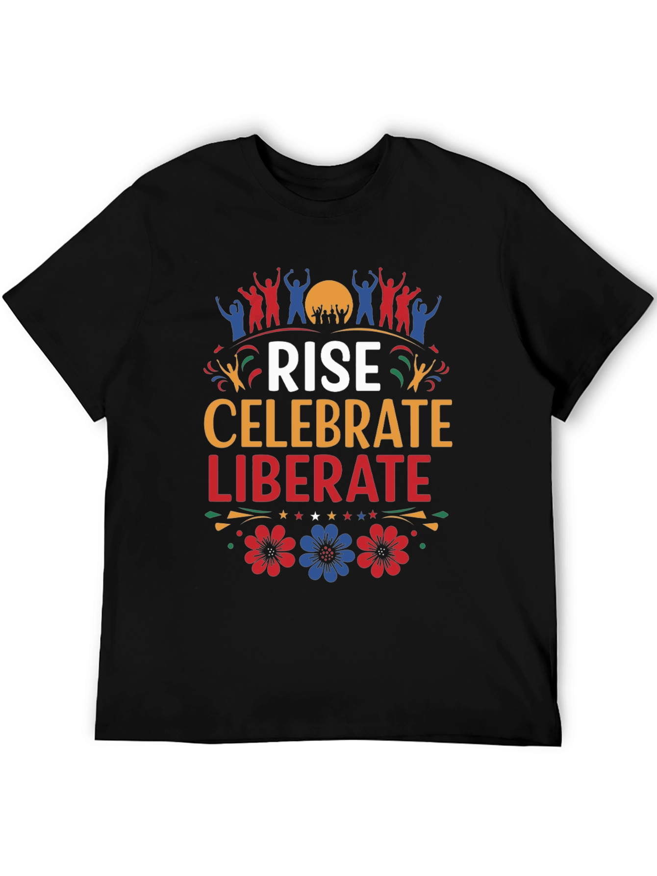 Rise Celebrate Liberate Graphic T-Shirt