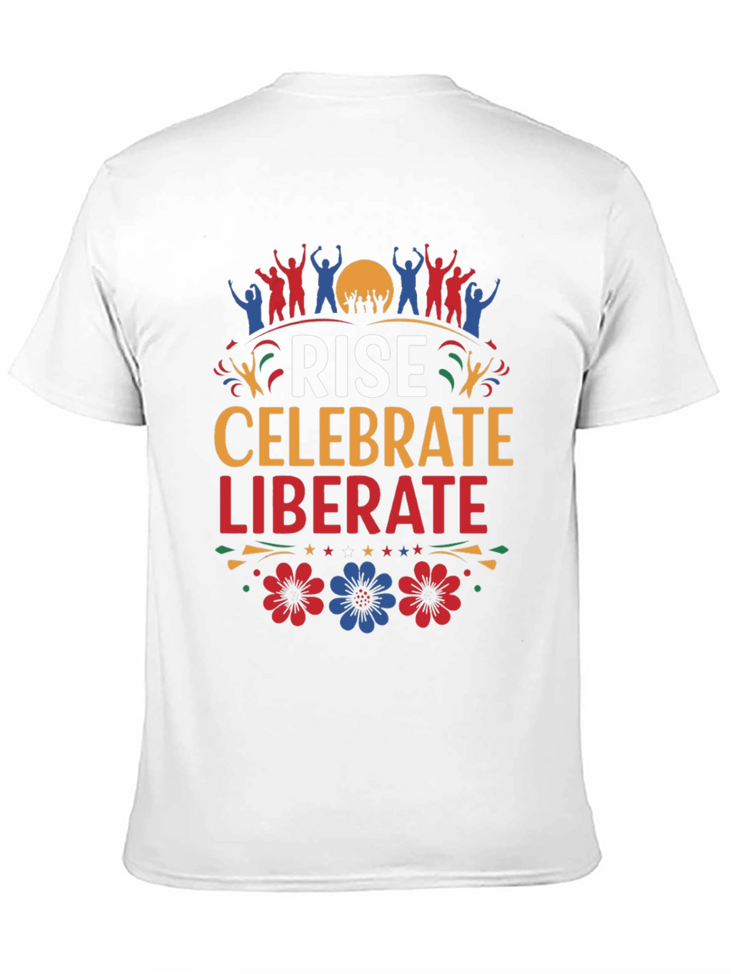 Rise Celebrate Liberate Graphic T-Shirt