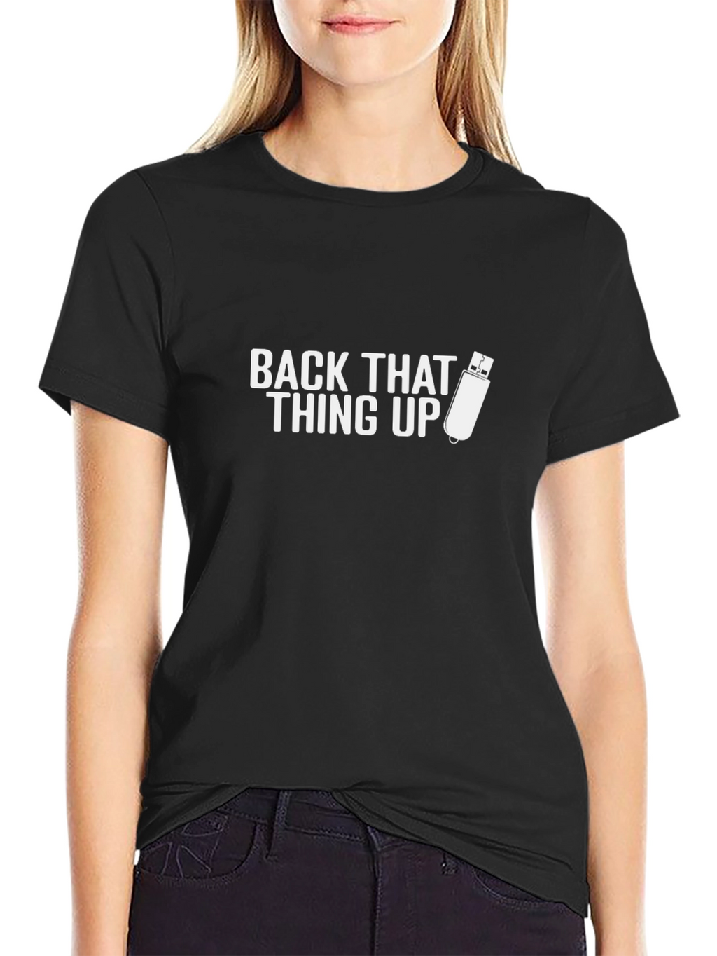 Back That Thing Up Black T-Shirt