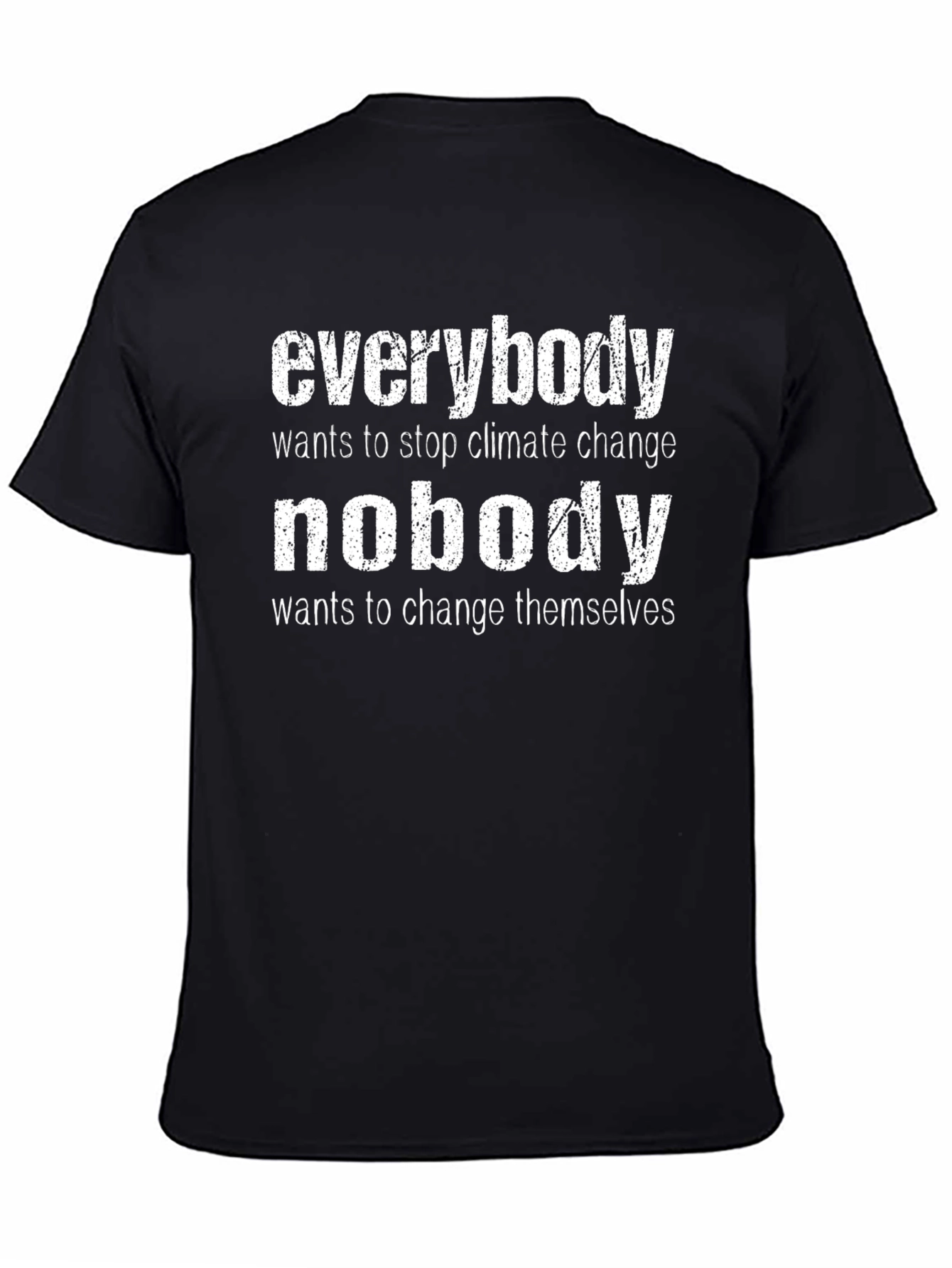 Climate Change T-Shirt - Everybody Nobody