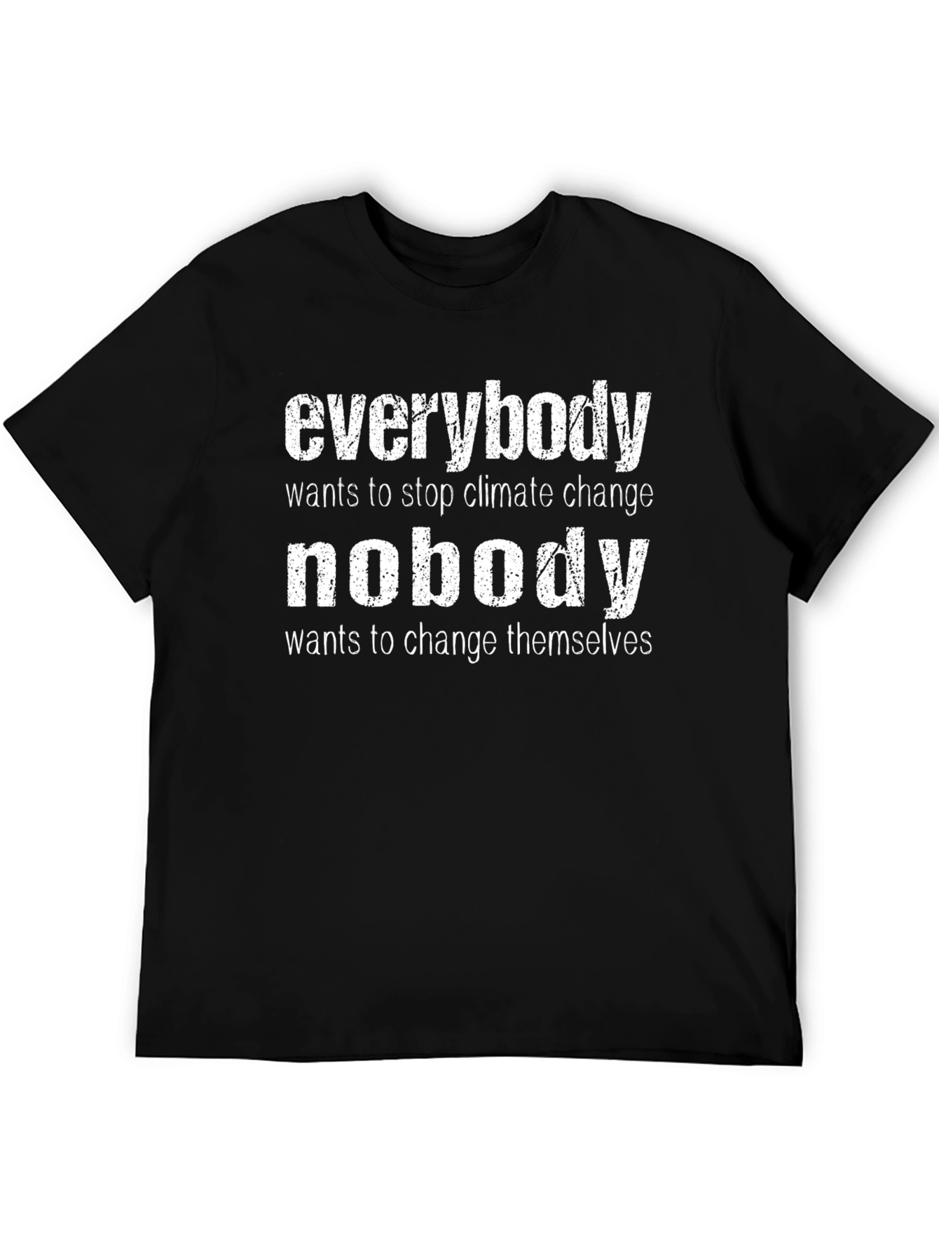 Climate Change T-Shirt - Everybody Nobody