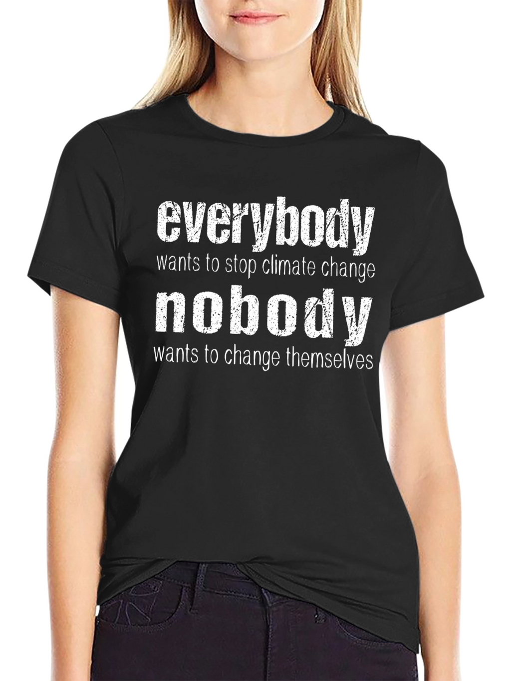 Climate Change T-Shirt - Everybody Nobody