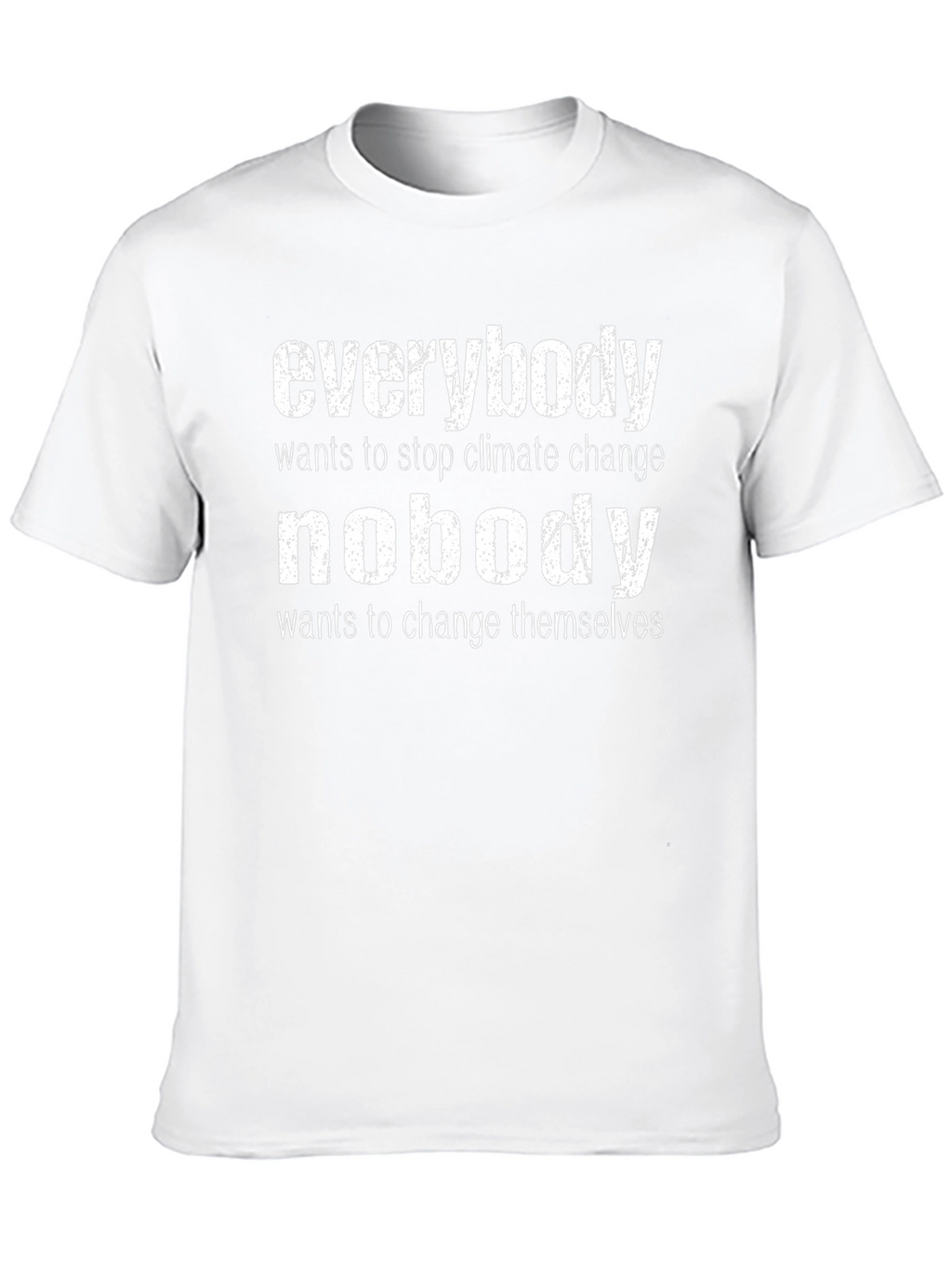 Climate Change T-Shirt - Everybody Nobody