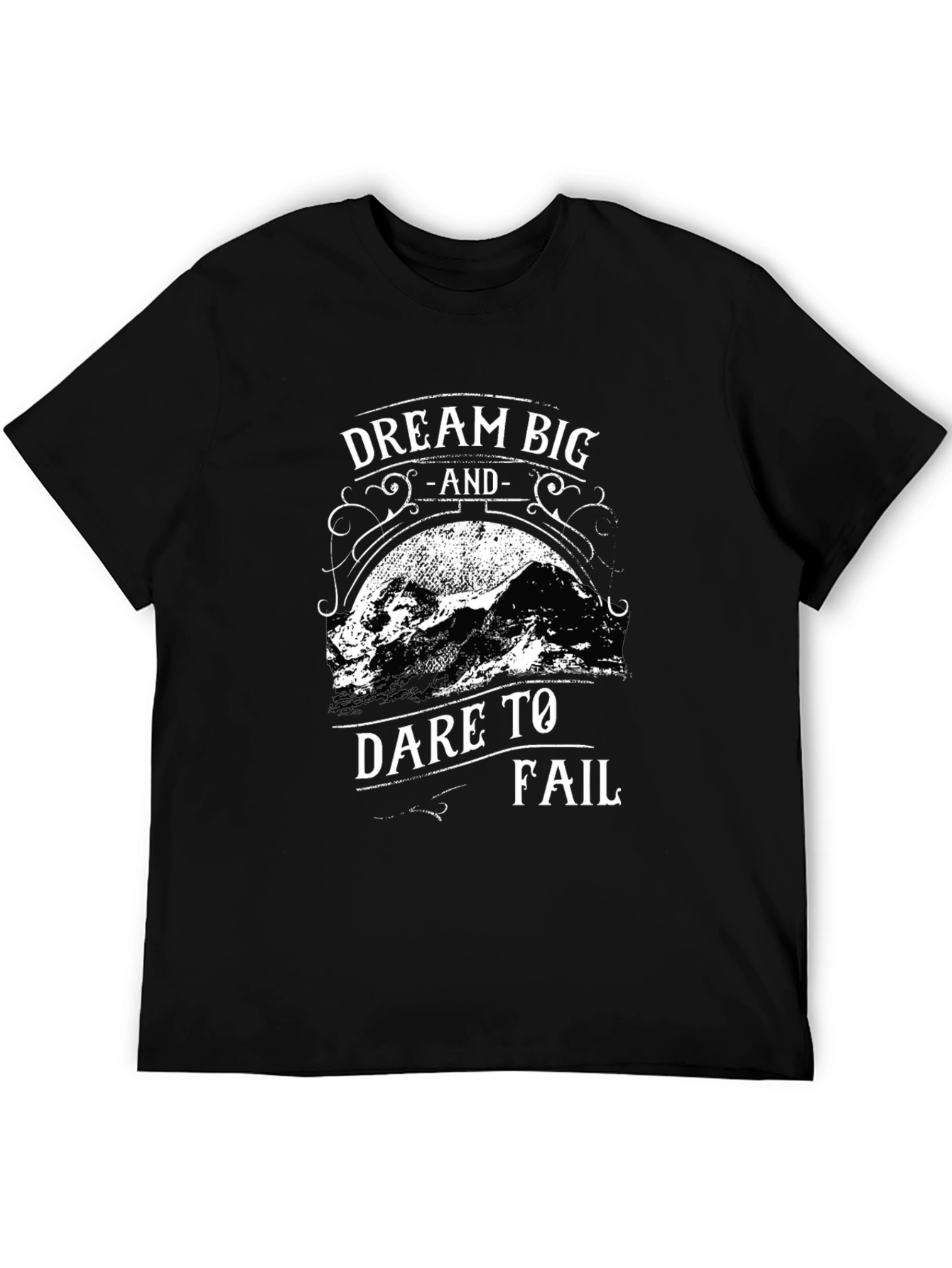 Dream Big Dare to Fail Black T-Shirt