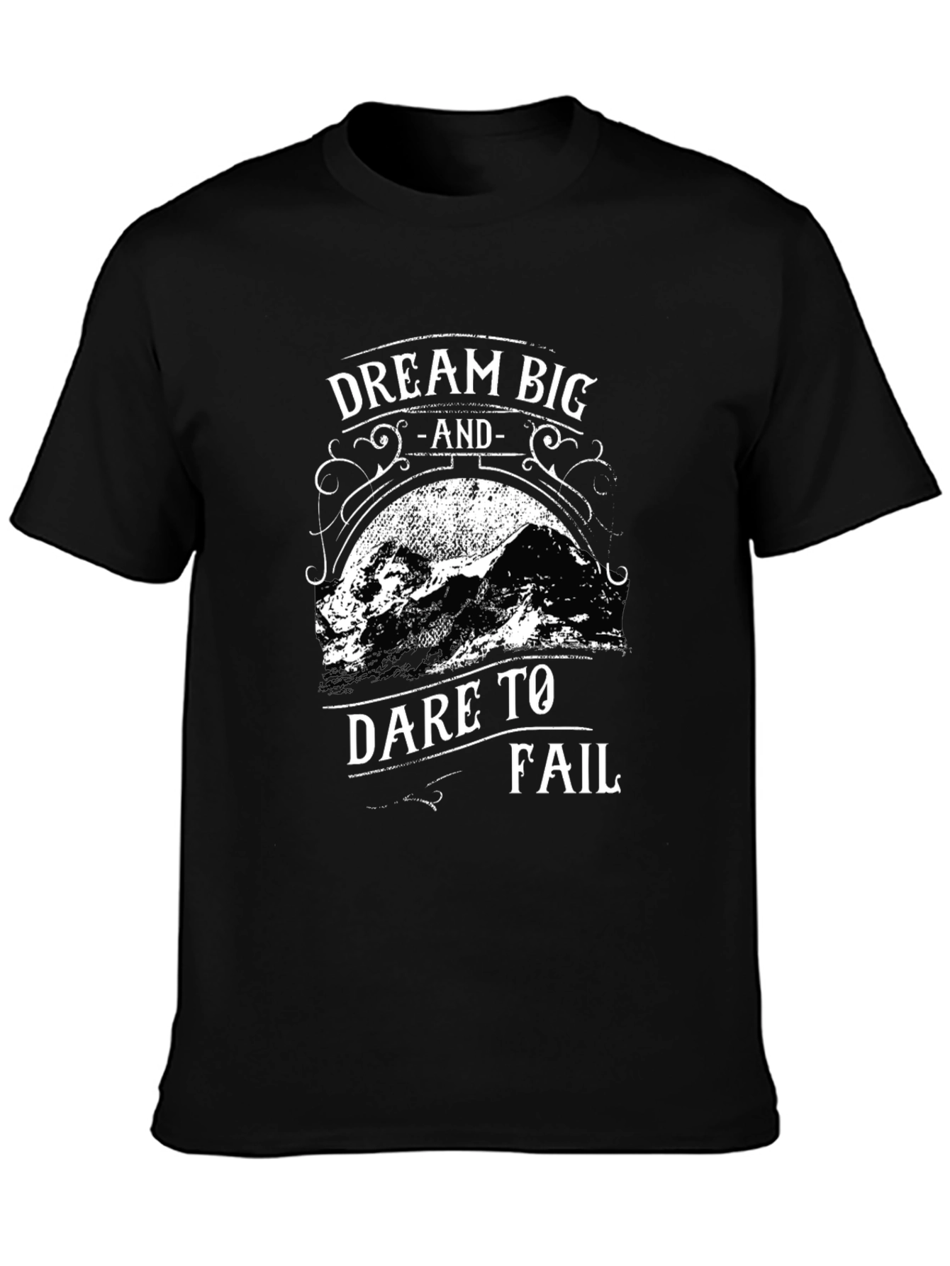 Dream Big Dare to Fail Black T-Shirt