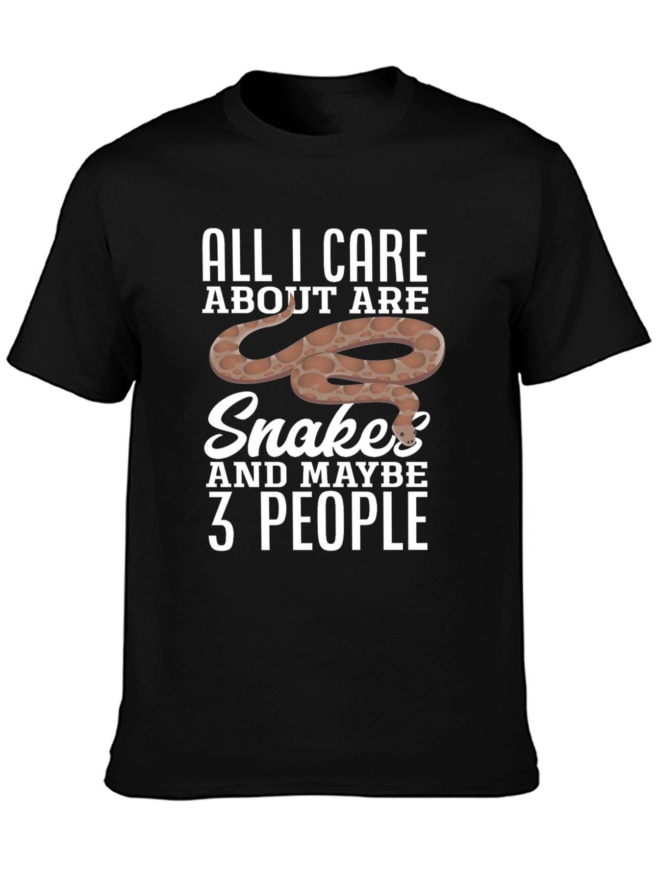 All I Care About Are Snakes Funny Graphic T-Shirt