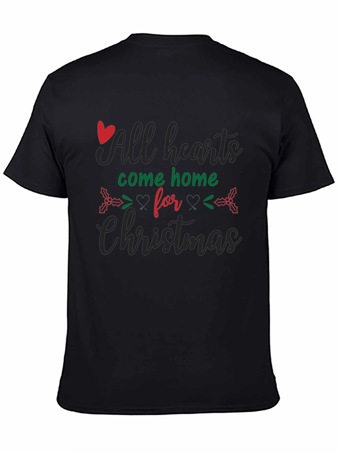 All Hearts Come Home for Christmas Black T-Shirt