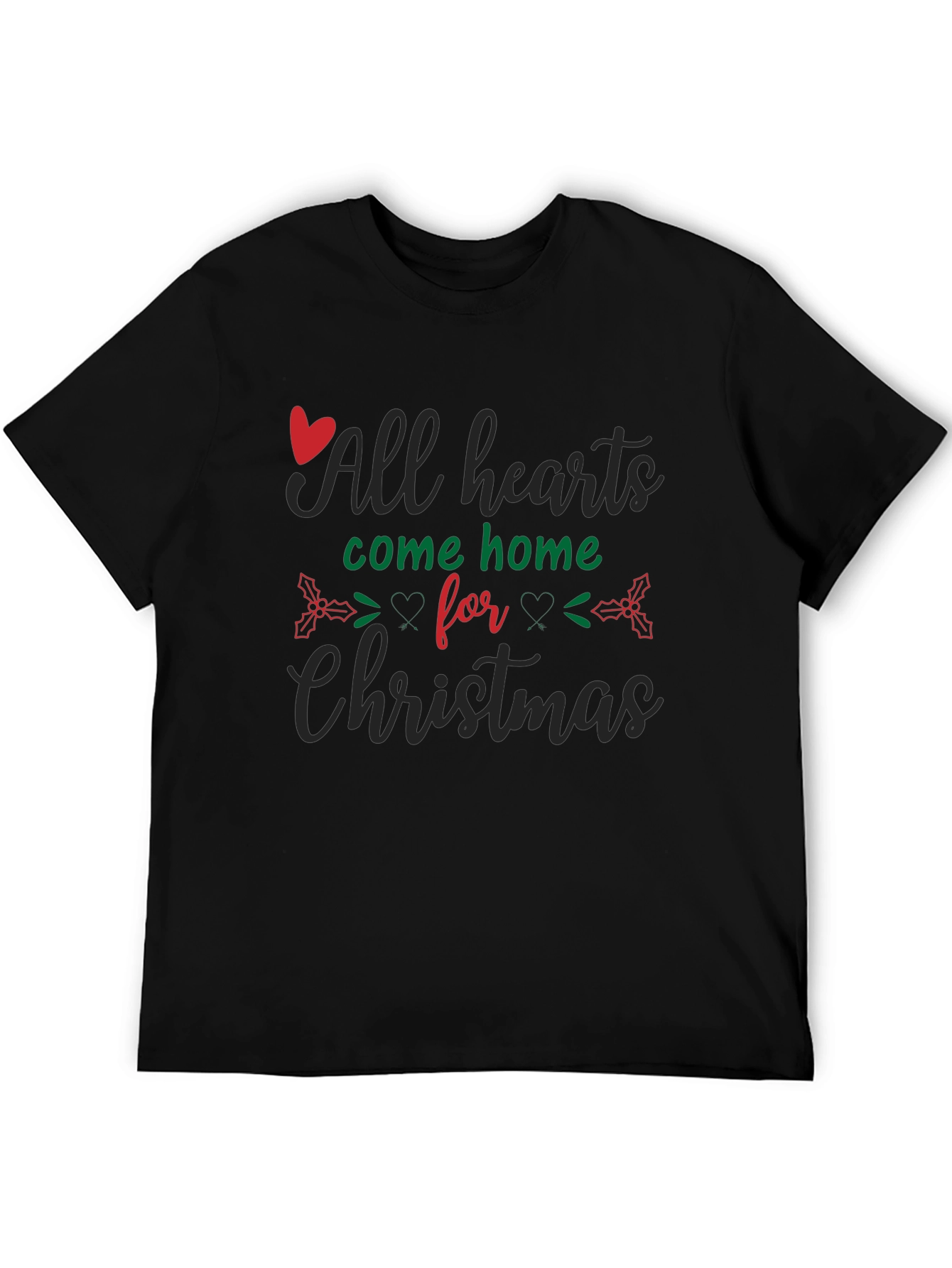 All Hearts Come Home for Christmas Black T-Shirt