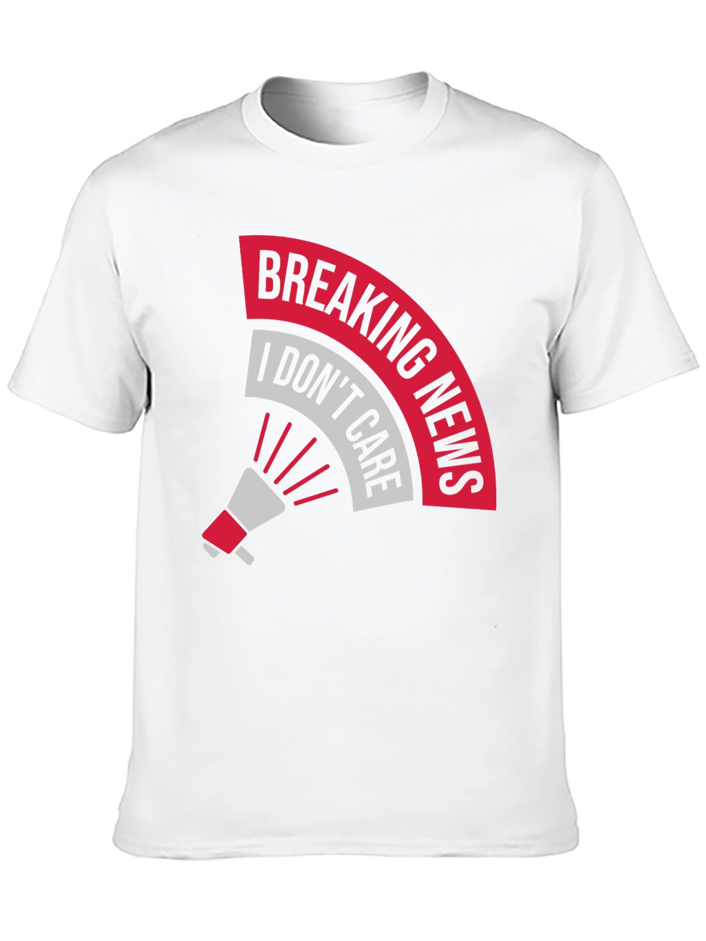 Breaking News I Dont Care T-Shirt