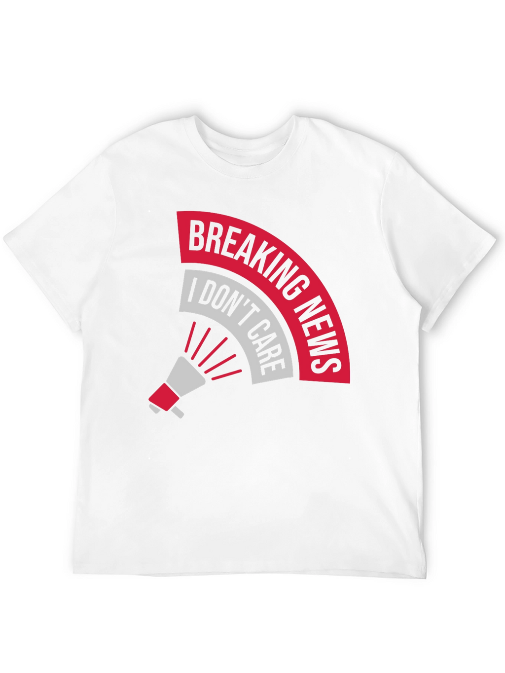 Breaking News I Dont Care T-Shirt