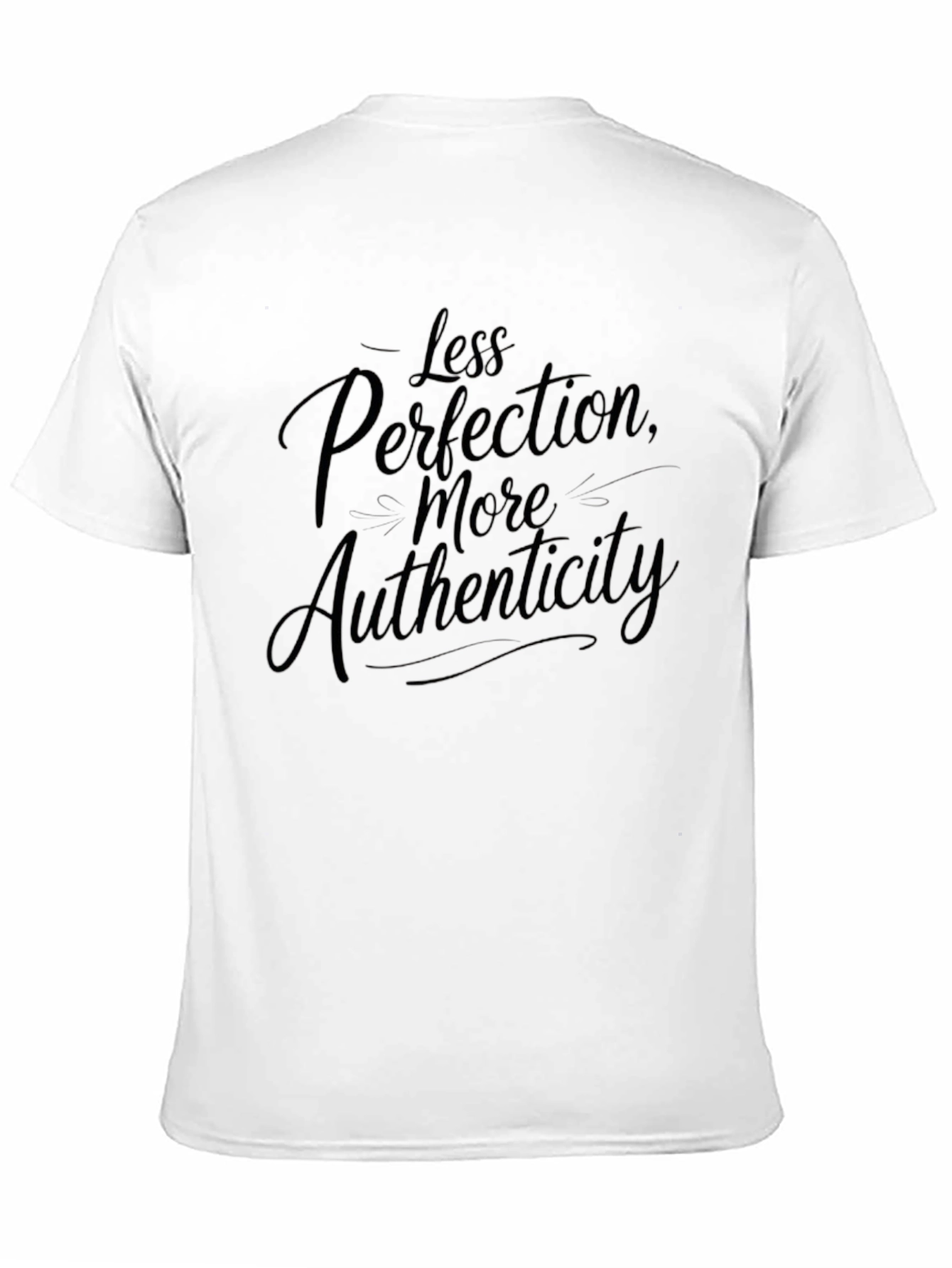 Less Perfection More Authenticity Black T-Shirt