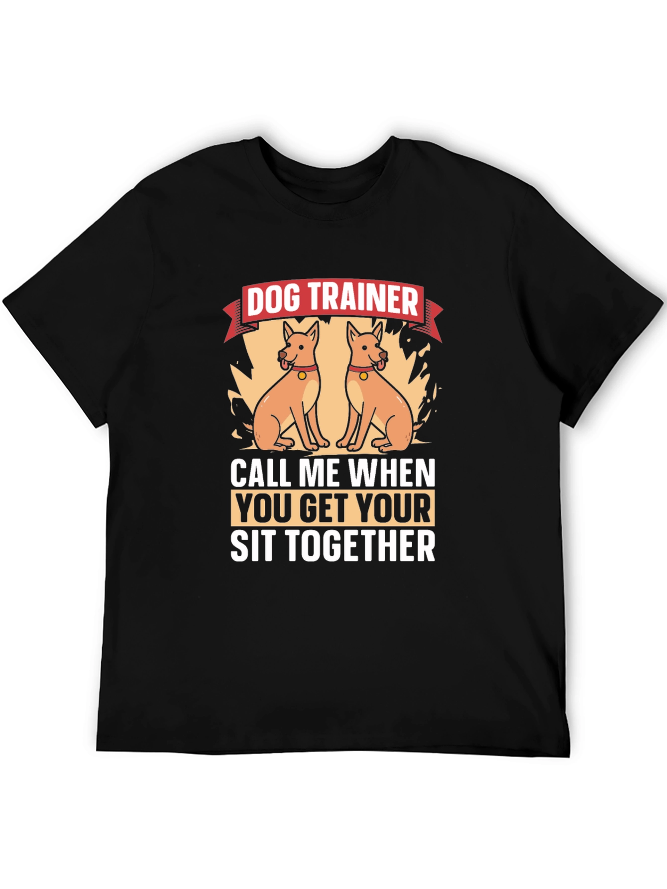 Dog Trainer T-Shirt - Funny Sit Together Tee