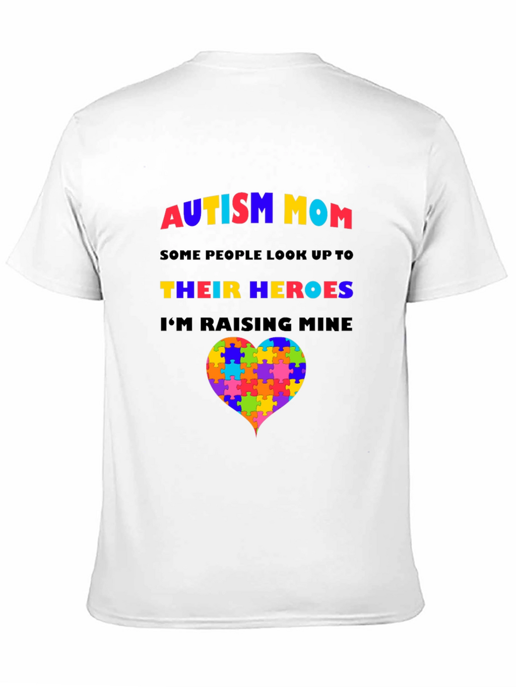 Autism Mom T-Shirt: Raising My Heroes