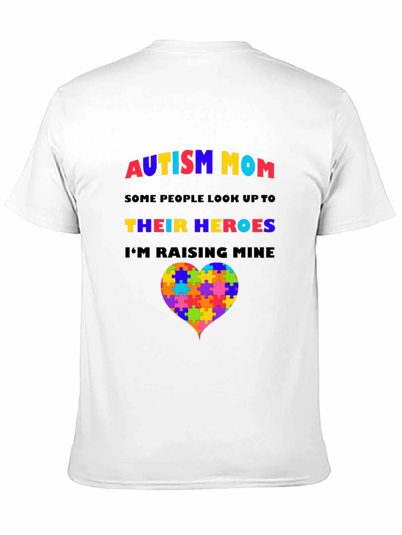 Autism Mom T-Shirt: Raising My Heroes