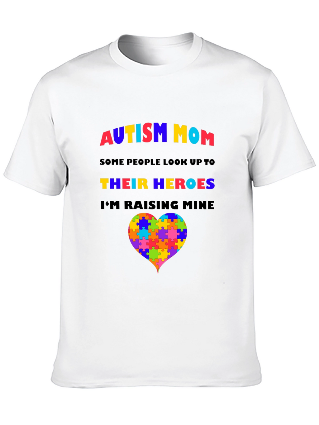 Autism Mom T-Shirt: Raising My Heroes