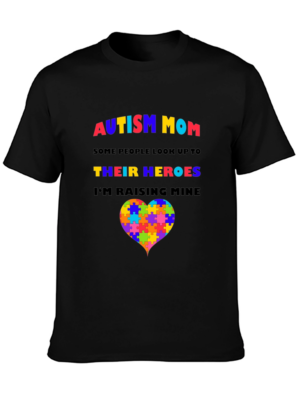 Autism Mom T-Shirt: Raising My Heroes