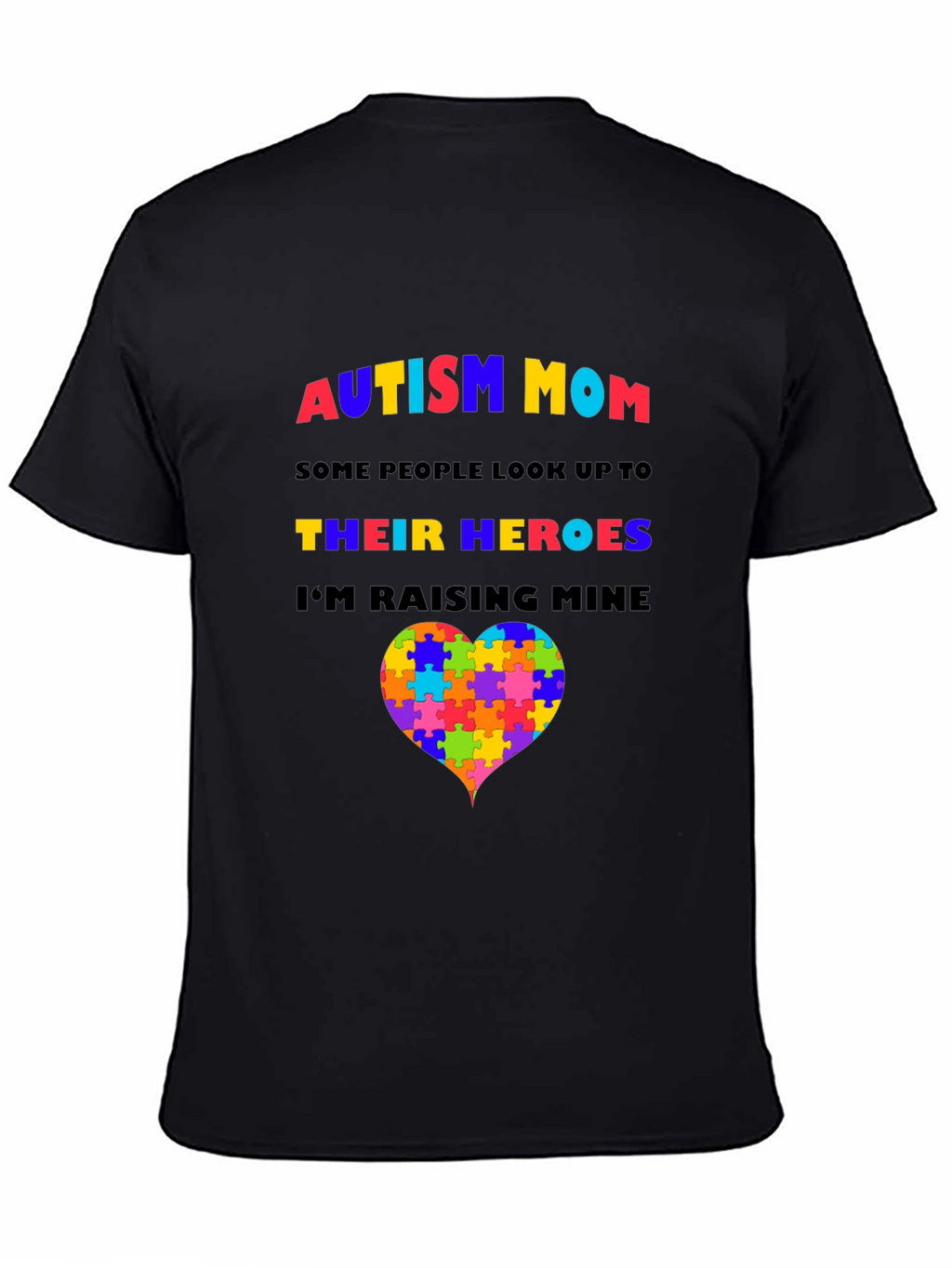 Autism Mom T-Shirt: Raising My Heroes